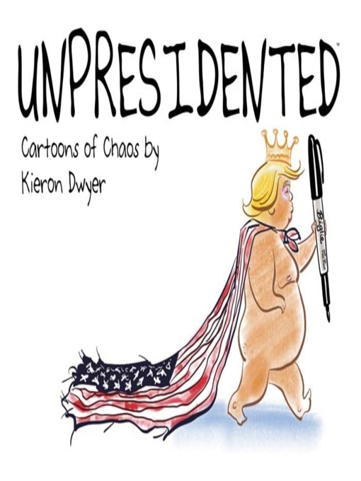 Title details for Unpresidented by Kieron Dwyer - Available